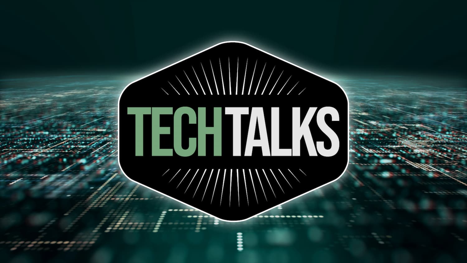 Tech Talks
