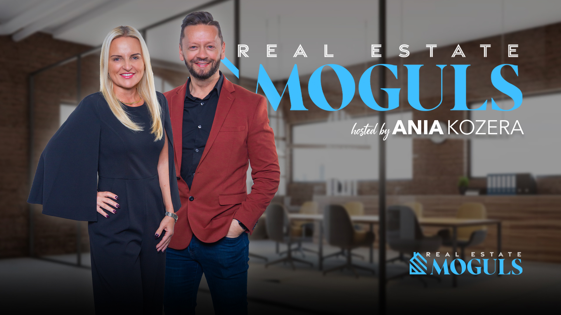 Real Estate Moguls [host] Ania Kozera - Ted Krzysztofiak [hz]